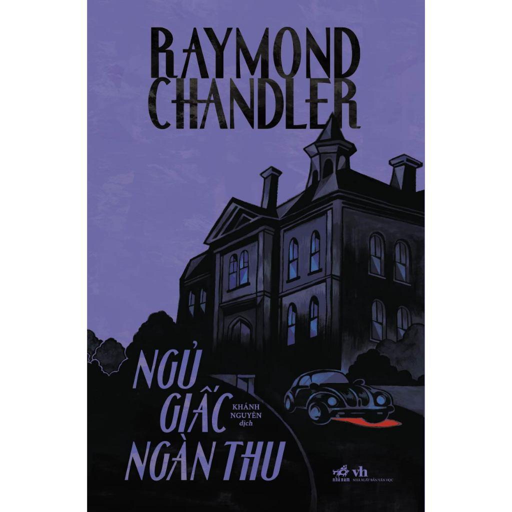 Combo Ngủ giấc ngàn thu - Kẻ không thể giã từ (Raymond Chandler) - Bản Quyền