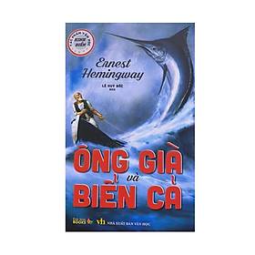 Tác phẩm văn học kinh điển: Ông già và biển cả ( Đại Mai )