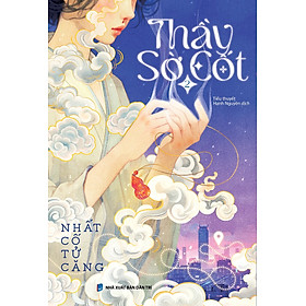Thầy Sờ Cốt - Tập 2 (Tác giả: Nhất Cố Tử Căng)
