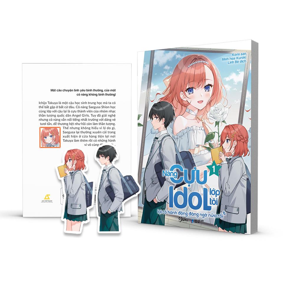 Sách Nàng Cựu Idol Lớp Tôi Lại Có Hành Động Đáng Ngờ Nữa Rồi (Tập 1)