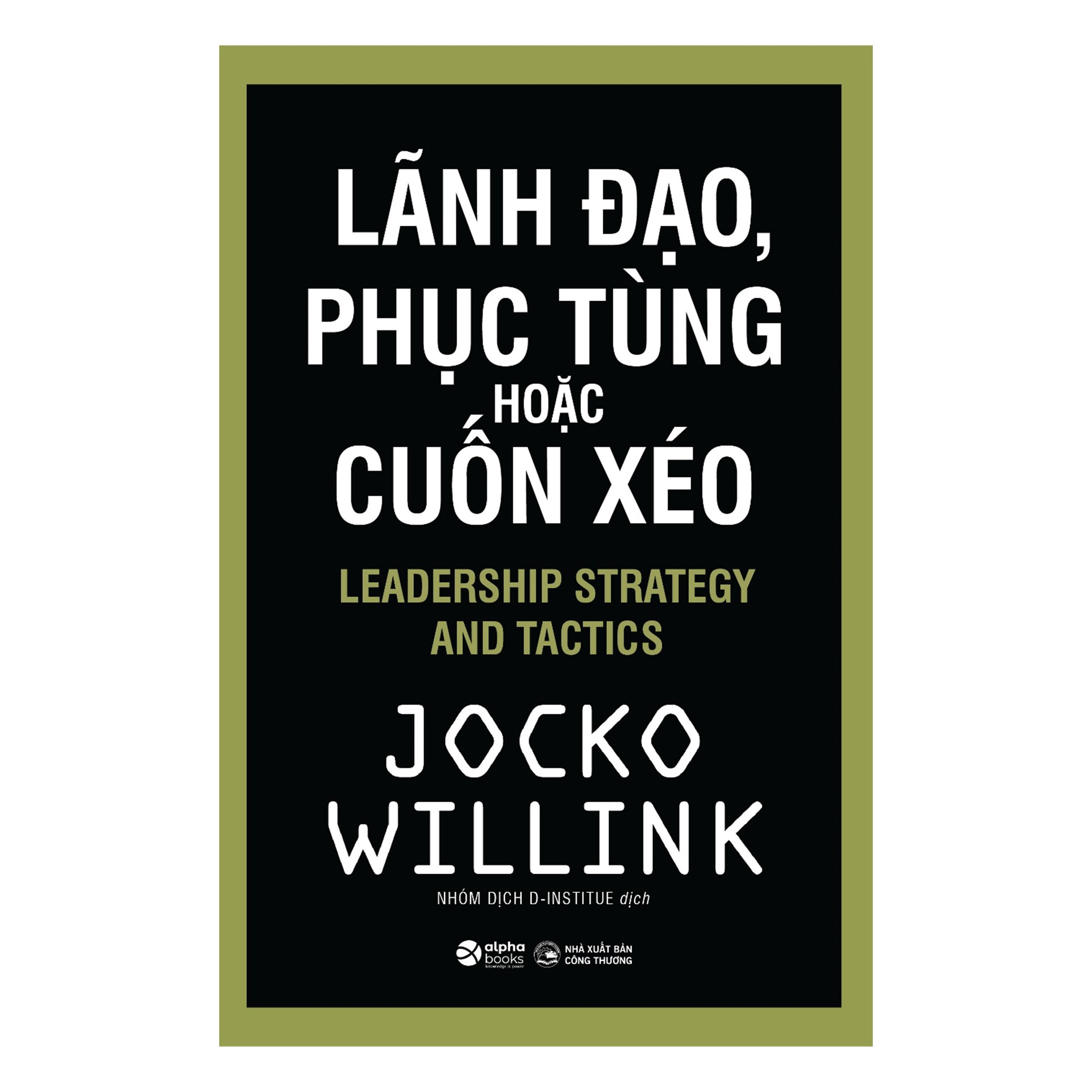 Combo Lãnh Đạo, Phục Tùng Hoặc Cuốn Xéo + Các Chỉ Số Cốt Yếu Trong Quản Lý