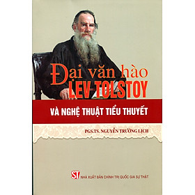 Sách - Đại văn hào Lev Tolstoy và nghệ thuật tiểu thuyết