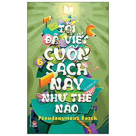 Tôi Đã Viết Cuốn Sách Này Như Thế Nào (Bí mật 6)