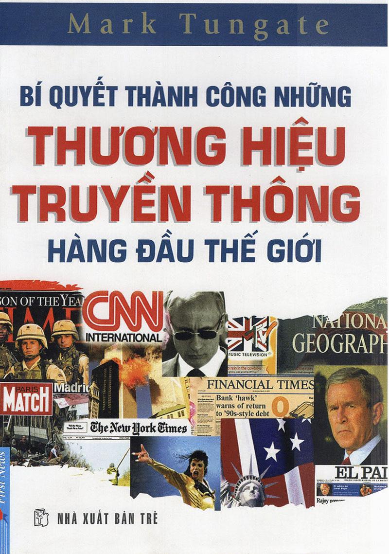 Bí Quyết Thành Công Những Thương Hiệu Truyền Thông Hàng Đầu Thế Giới