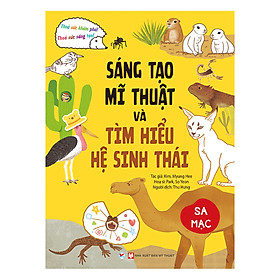 Sáng Tạo Mỹ Thuật Và Tìm Hiểu Hệ Sinh Thái - Sa Mạc