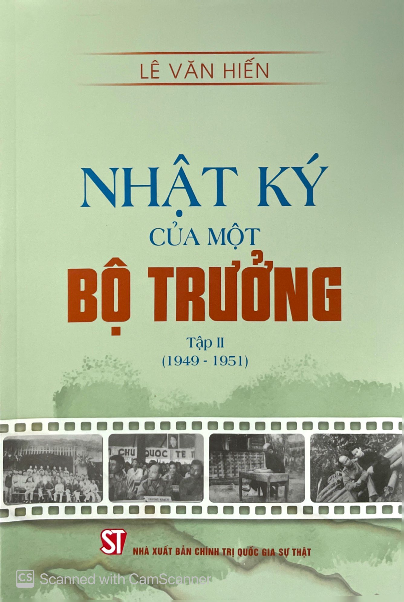 (Bộ 2 Tập) NHẬT KÝ CỦA MỘT BỘ TRƯỞNG - Lê Văn Hiến - Tập 1 & Tập 2 - bìa mềm