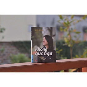 Không Gục Ngã- Nguyễn Bích Lan