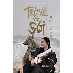 Trở Về Với Sói (*** Sách Chính Hãng ***)