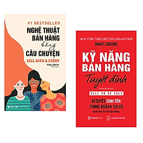 Combo 2 cuốn nghệ thuật bán hàng: Nghệ Thuật Bán Hàng Bằng Câu Chuyện + Kỹ Năng Bán Hàng Tuyệt Đỉnh