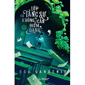 Lớp Có Tang Sự Không Cần Điểm Danh - TIME