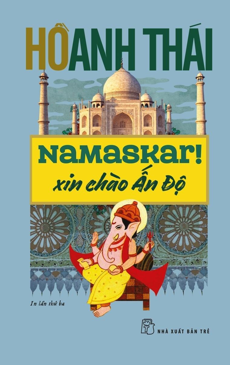 Namaskar! Xin Chào Ấn Độ (Tái Bản 2020)