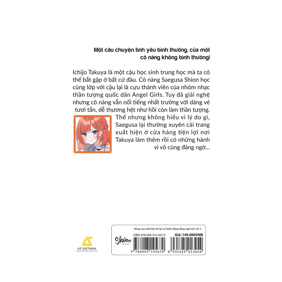 Sách Nàng Cựu Idol Lớp Tôi Lại Có Hành Động Đáng Ngờ Nữa Rồi (Tập 1)