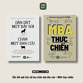 Combo Dẫn Dắt Một Bầy Sói Hay Chăn Một Đàn Cừu + MBA Thực Chiến