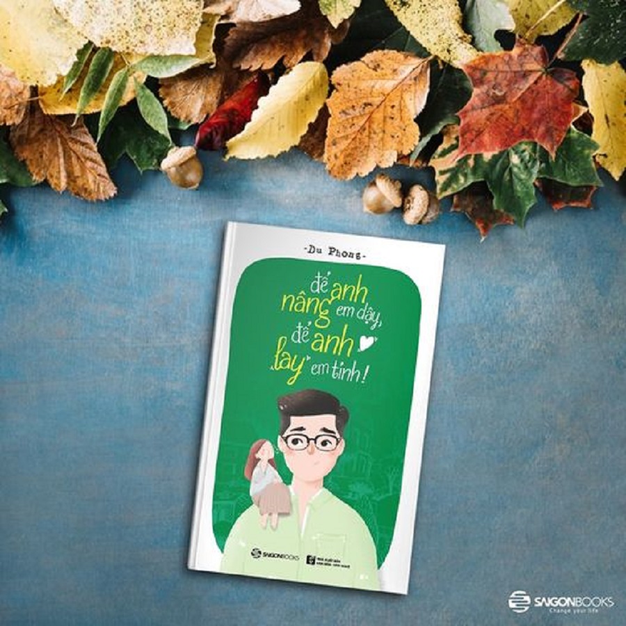 Để anh nâng em dậy, để anh lay em tỉnh - Tác giả: Du Phong