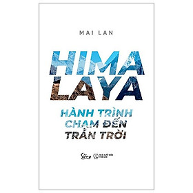 HIMALAYA –  Hành Trình Chạm Đến Trán Trời