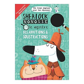 Sách kỹ năng tiếng Anh - Sherlock Nonosse Et Le Mystere Des Additions & Soustractions