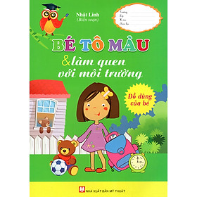 Bé Tô Màu & Làm Quen Với Môi Trường - Đồ Dùng Của Bé