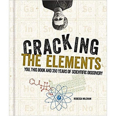 Sách - Cracking The Elements by Rebecca Mileham - Science / Nonfiction