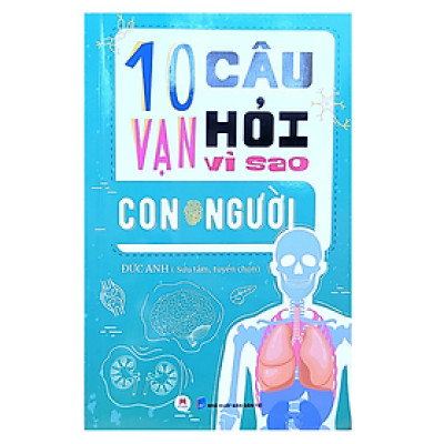 Sách - 10 vạn câu hỏi vì sao Con người (BT)