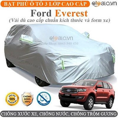 Bạt trùm che phủ xe ô tô Ford Everest chuẩn 3 Lớp Cao Cấp Chống Nắng Nóng Nước Mưa Cháy Chống Bụi