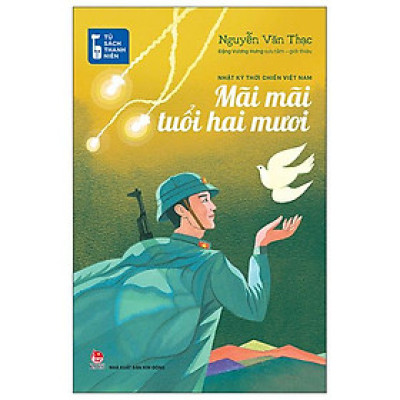 Sách - Tủ Sách Thanh Niên - Mãi Mãi Tuổi Hai Mươi - Nhật Ký Thời Chiến Việt Nam