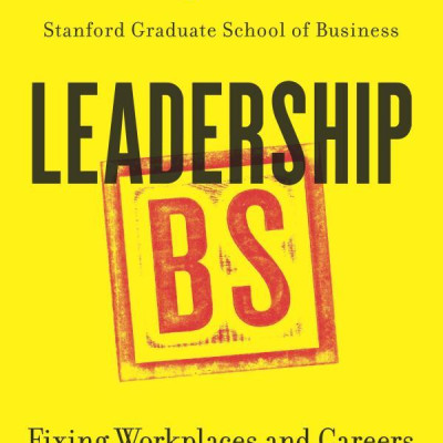 Leadership BS : Fixing Workplaces and Careers One Truth at a Time