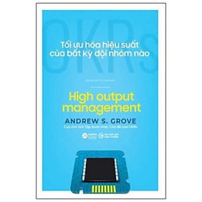 OKRs - Tối Ưu Hóa Hiệu Suất Của Bất Kỳ Đội Nhóm Nào