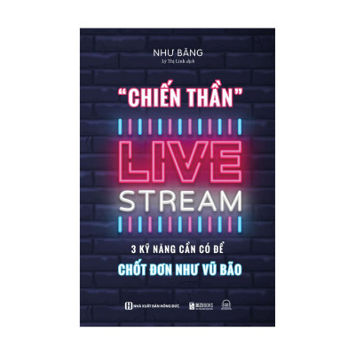 Sách - Nghệ thuật nói trước công chúng, Chiến thần livestream, Short videos, Nghệ thuật bán hàng bằng câu chuyện