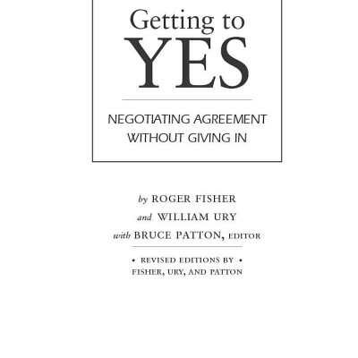 Getting to Yes: Negotiating an agreement without giving in
