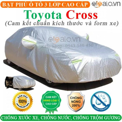 Bạt phủ xe ô tô Toyota Cross Cao Cấp 3 Lớp Chống Nắng Nóng Chống Nước Chống xước