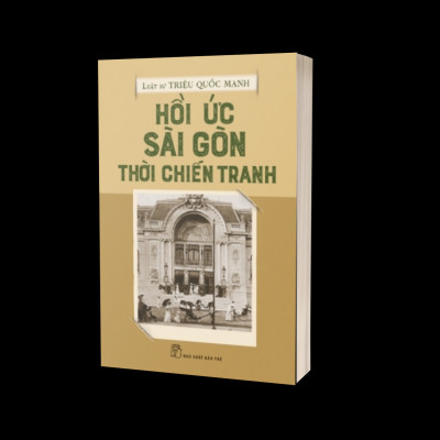 HỒI ỨC SÀI GÒN THỜI CHIẾN TRANH