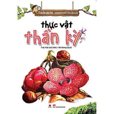 Sách - Thực Vật Thần Kỳ - Trác Việt - Huy Hoàng