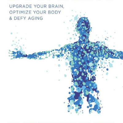 Boundless: Upgrade Your Brain, Optimize Your Body & Defy Aging