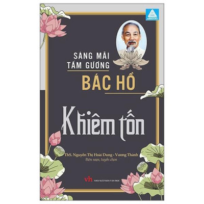 Sách - Sáng Mãi Tấm Gương Bác Hồ - Khiêm Tốn