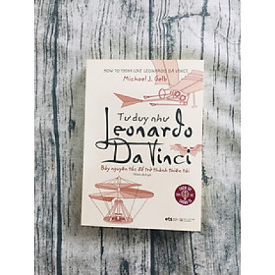 Tư Duy Như Leonardo Da Vinci