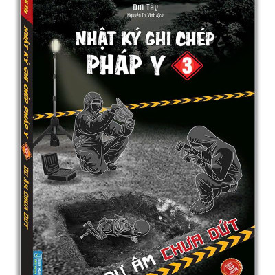 Nhật Ký Ghi Chép Pháp Y - Tập 3 - Dư Âm Chưa Dứt