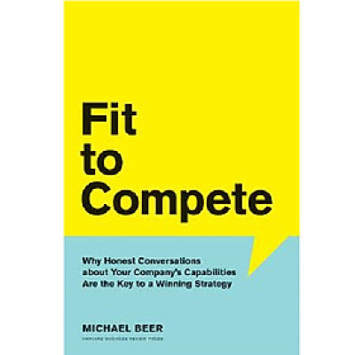  Fit to Compete : Why Honest Conversations About Your Company