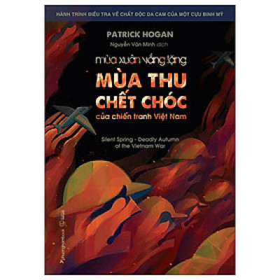 Mùa Xuân Vắng Lặng - Mùa Thu Chết Chóc Của Chiến Tranh Việt Nam (PNB)