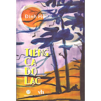 Đinh Hùng - Tiếng ca bộ lạc