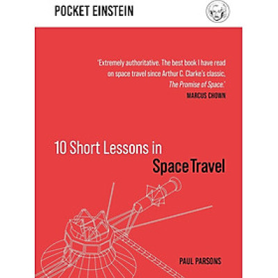 Sách - 10 Short Lessons in Space Travel by Paul Parsons - Space / Nonfiction / Science