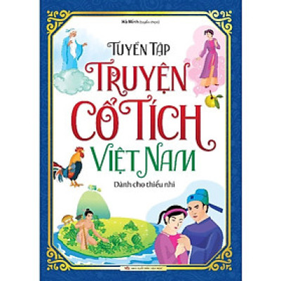 Tuyển Tập Truyện Cổ Tích Việt Nam Dành Cho Thiếu Nhi _ML