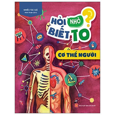 Hỏi Nhỏ Biết To - Cơ Thể Người