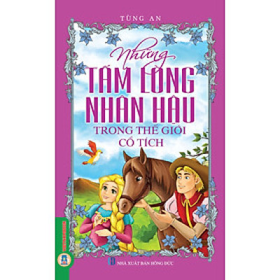 Những Tấm Lòng Nhân Hậu Trong Thế Giới Cổ Tích