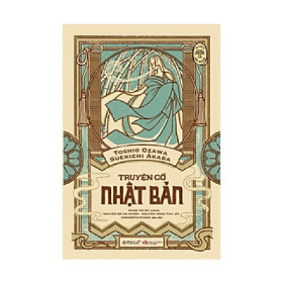 Tủ Sách Đời Người: Truyện Cổ Nhật Bản (*** Sách Bản Quyền ***)