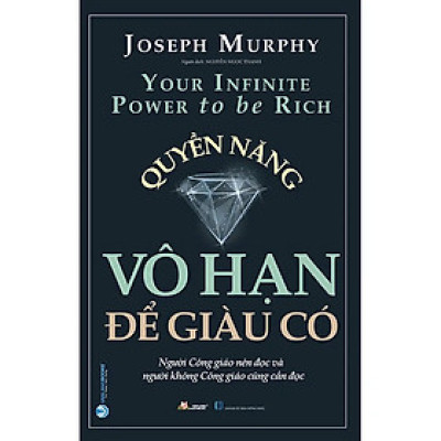 Quyền Năng Vô Hạn Để Giàu Có - Your Infinite Power To Be Rich