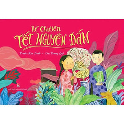 Sách - Kể Chuyện Tết Nguyên Đán - NXB Kim Đồng