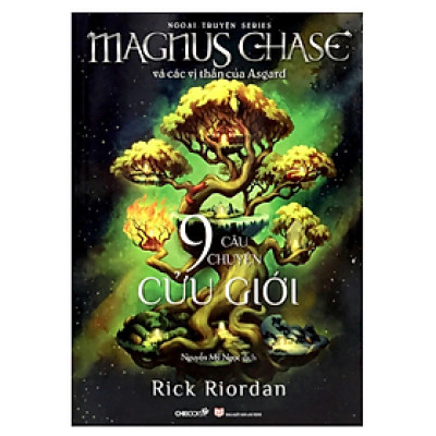 Chín Câu Chuyện Cửu Giới - Ngoại Truyện Bộ Magnus Chase Và Các Vị Thần Asgard (CB)