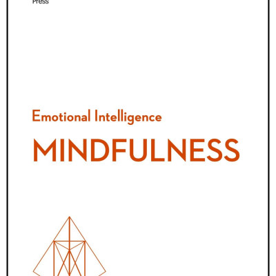 Mindfulness (Harvard Business Review Emotional Intelligence Series)