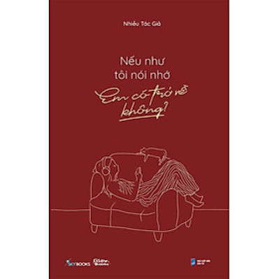 Nếu Như Tôi Nói Nhớ, Em Có Trở Về Không?