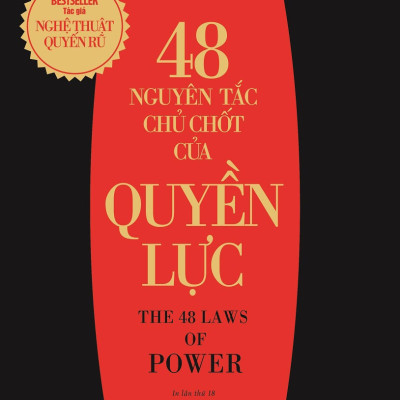 48 Nguyên Tắc Chủ Chốt Của Quyền Lực